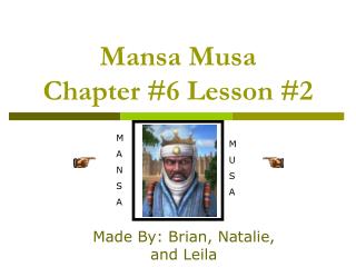 Mansa Musa Chapter #6 Lesson #2