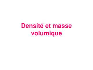 densit et masse volumique