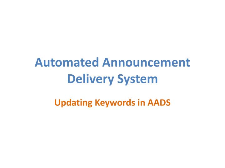 automated announcement delivery system