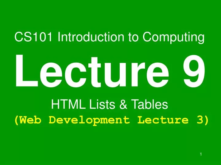 cs101 introduction to computing lecture 9 html lists tables web development lecture 3