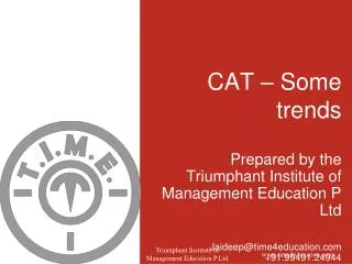 CAT – Some trends