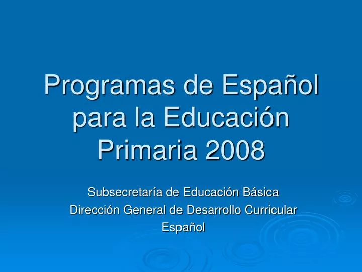 programas de espa ol para la educaci n primaria 2008