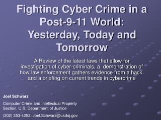 Fighting Cyber Crime in a Post-9-11 World: Yesterday, Today and Tomorrow
