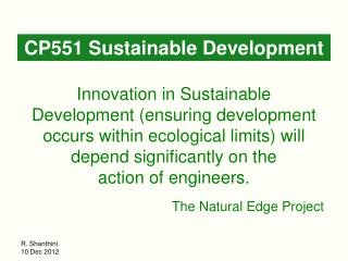 Innovation in Sustainable Development (ensuring development occurs within ecological limits) will depend significantly o
