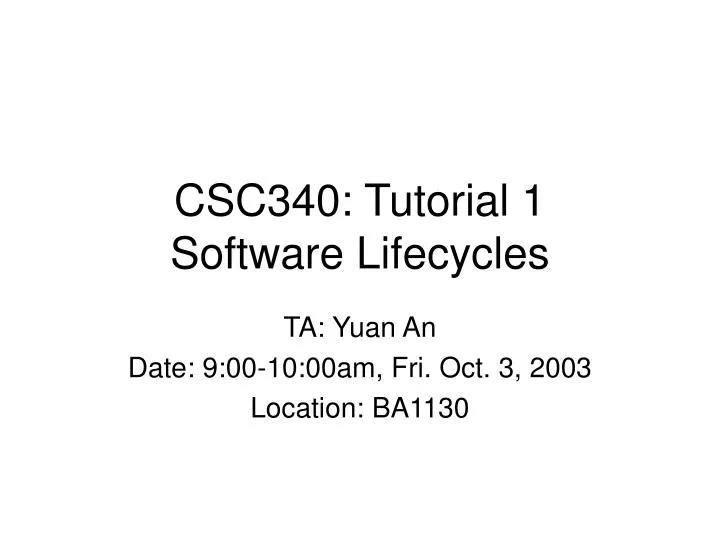 csc340 tutorial 1 software lifecycles