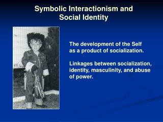 Symbolic Interactionism and Social Identity
