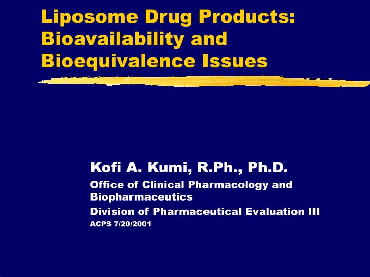 liposome drug products bioavailability and bioequivalence issues