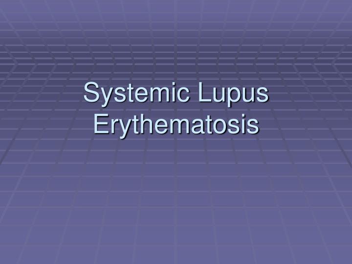systemic lupus erythematosis