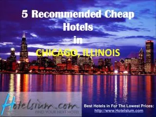 Chicago - 5 Recommended Cheap Hotels in Chicago
