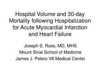 Hospital Volume and 30-day Mortality following Hospitalization for Acute Myocardial Infarction and Heart Failure