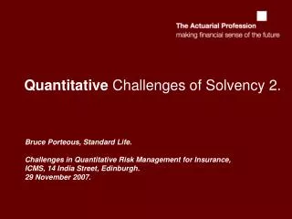 Quantitative Challenges of Solvency 2.