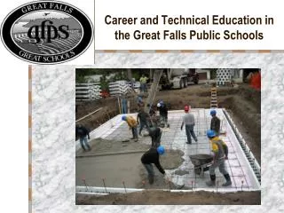 Career and Technical Education in the Great Falls Public Schools