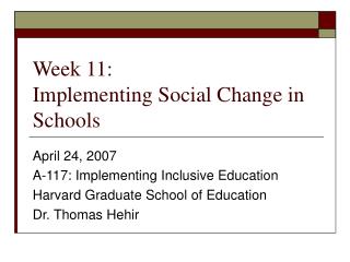 Week 11: Implementing Social Change in Schools