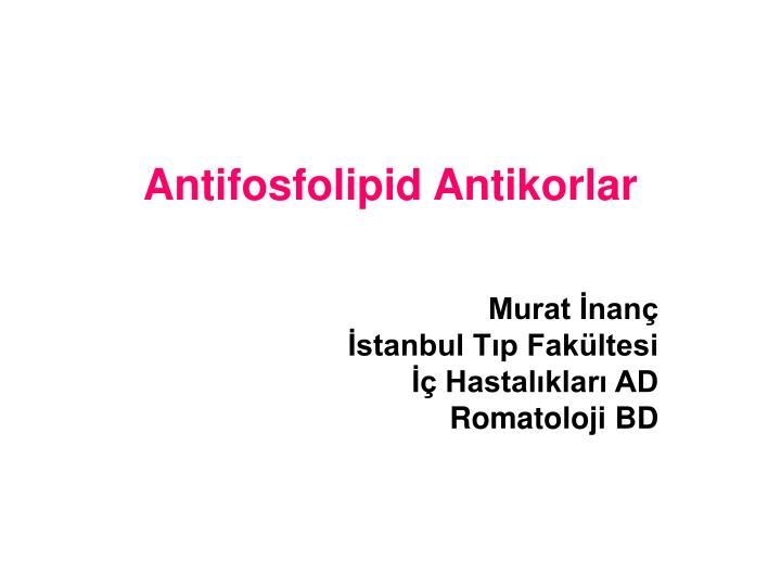 antifosfolipid antikorlar
