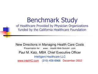 Benchmark Study of Healthcare Provided by Physician Organizations funded by the California Healthcare Foundation