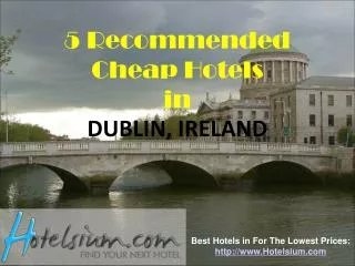 Dublin - 5 Recommended Cheap Hotels