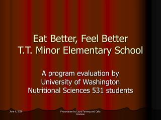 Eat Better, Feel Better T.T. Minor Elementary School