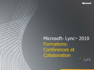 microsoft lync 2010 formations conf rences et collaboration