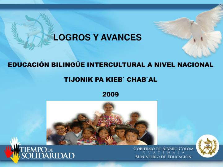 PPT - EDUCACIÓN BILINGÜE INTERCULTURAL A NIVEL NACIONAL TIJONIK PA KIEB ...