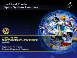 RAISING THE BAR: ACHIEVING SUBCONTRACT EXCELLENCE March 2008