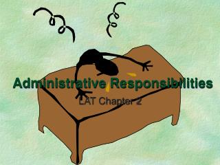 Administrative Responsibilities