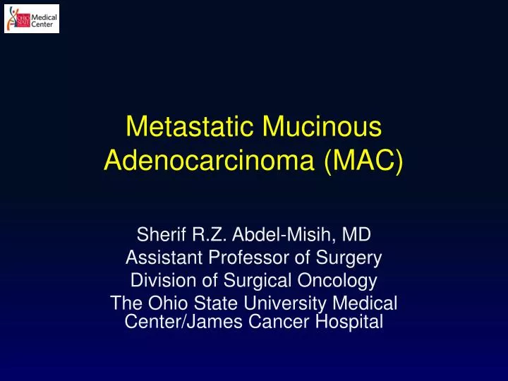 metastatic mucinous adenocarcinoma mac