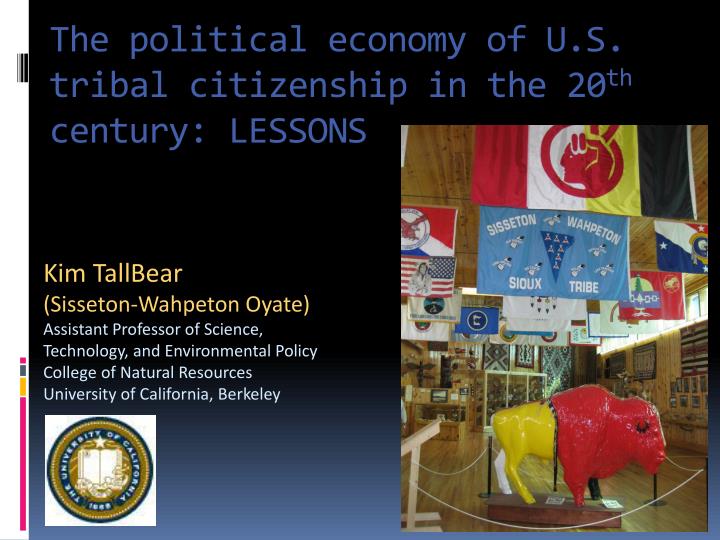 the political economy of u s tribal citizenship in the 20 th century lessons
