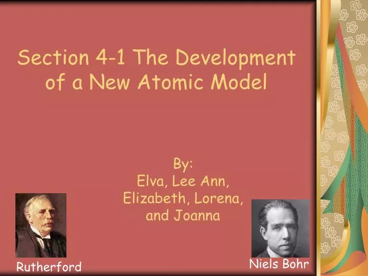 section 4 1 the development of a new atomic model