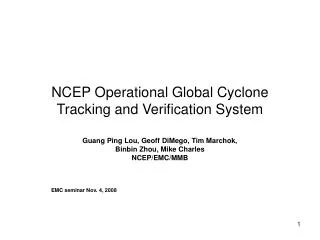 NCEP Operational Global Cyclone Tracking and Verification System