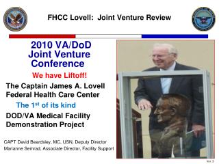 2010 VA/DoD Joint Venture Conference We have Liftoff! The Captain James A. Lovell