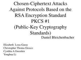 Chosen-Ciphertext Attacks Against Protocols Based on the RSA Encryption Standard PKCS #1 ( Public-Key Cryptography Stand