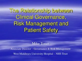 The Relationship between Clinical Governance, Risk Management and Patient Safety