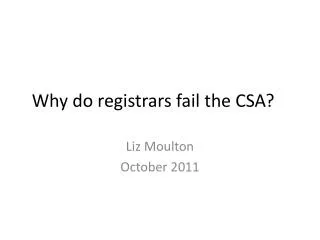 Why do registrars fail the CSA?