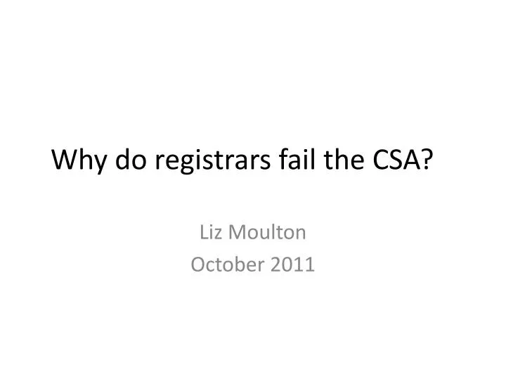 why do registrars fail the csa