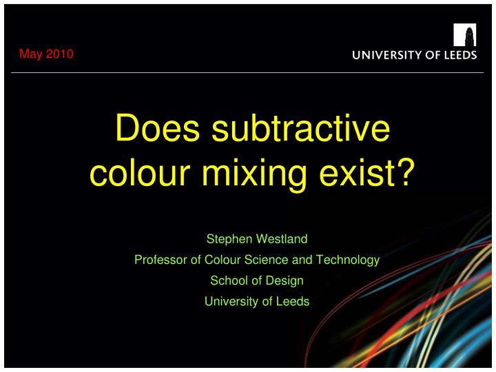 does subtractive colour mixing exist