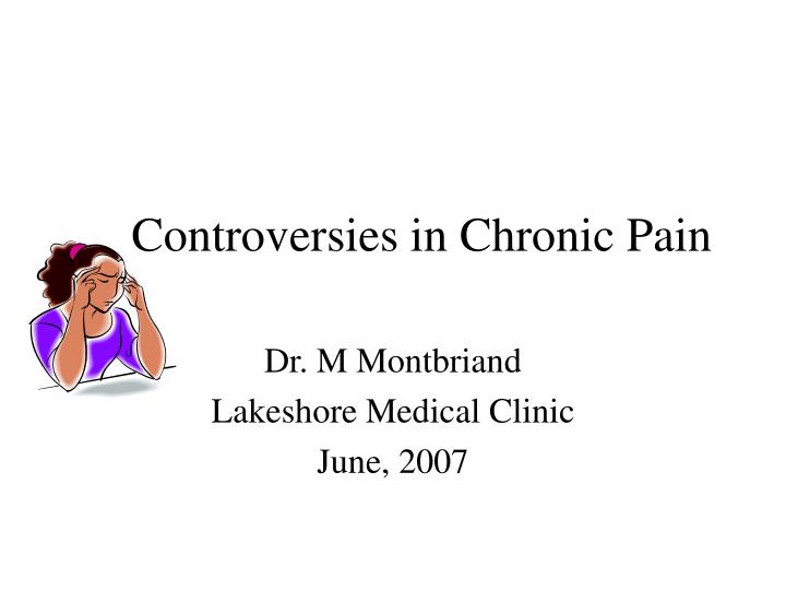 controversies in chronic pain
