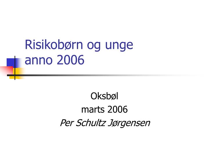 risikob rn og unge anno 2006