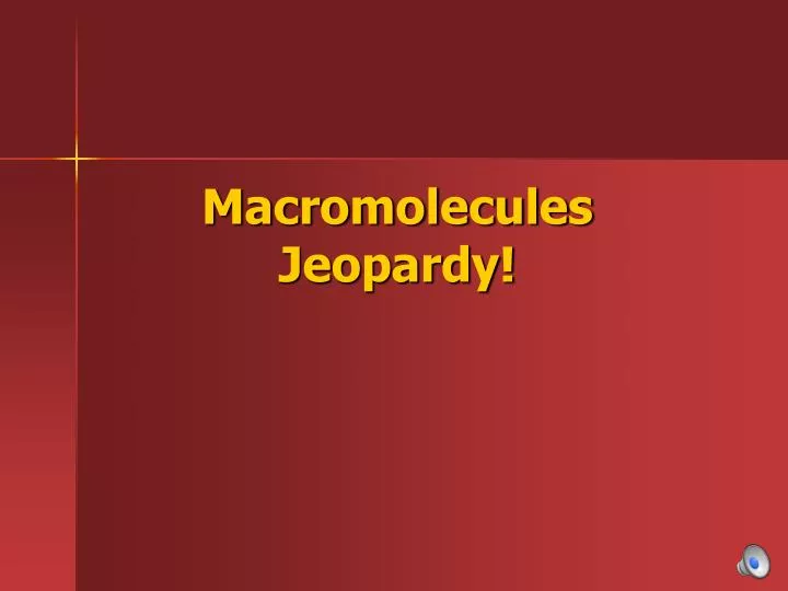macromolecules jeopardy