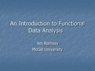 An Introduction to Functional Data Analysis