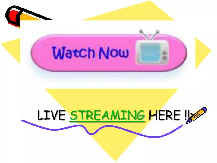 live streaming here