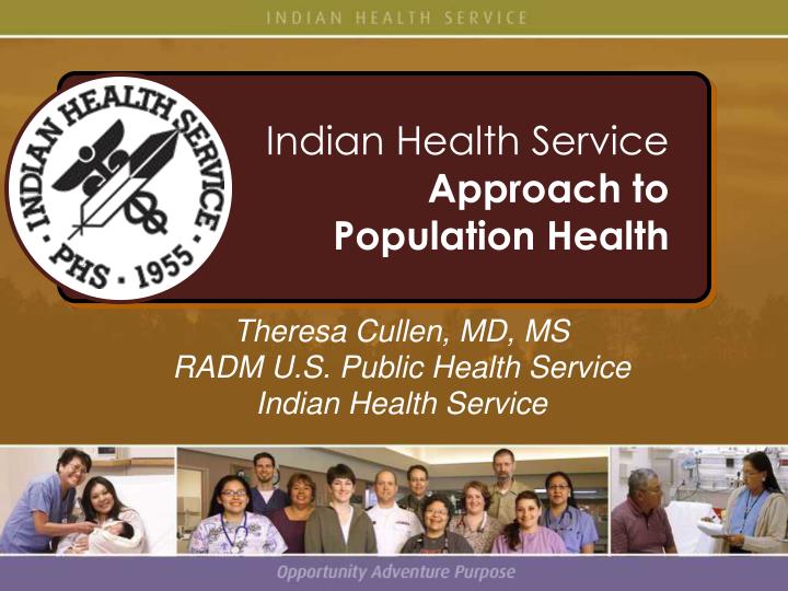 theresa cullen md ms radm u s public health service indian health service