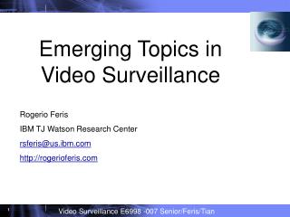 Emerging Topics in Video Surveillance