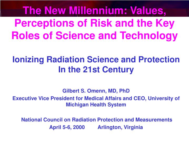 the new millennium values perceptions of risk and the key roles of science and technology
