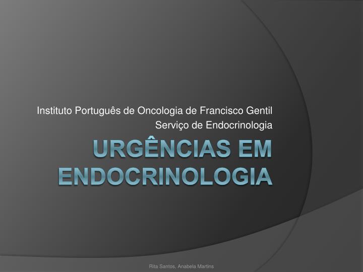 instituto portugu s de oncologia de francisco gentil servi o de endocrinologia