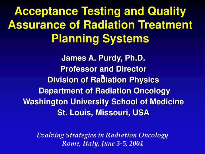 acceptance testing and quality assurance of radiation treatment planning systems