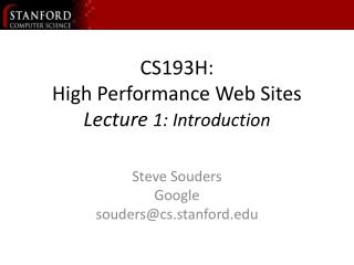CS193H: High Performance Web Sites Lecture 1: Introduction