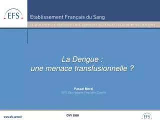 la dengue une menace transfusionnelle