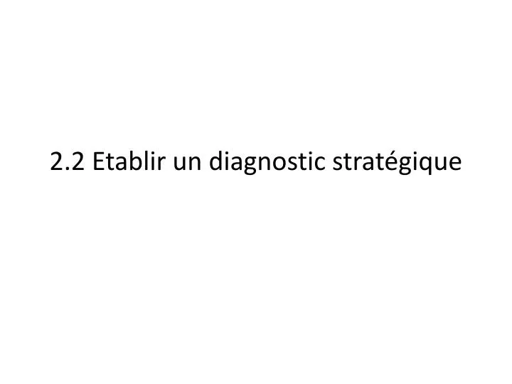 2 2 etablir un diagnostic strat gique