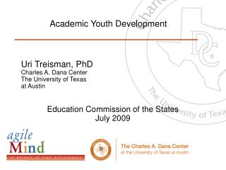 Uri Treisman, PhD Charles A. Dana Center The University of Texas at Austin
