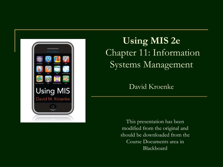 using mis 2e chapter 11 information systems management david kroenke